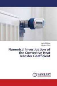 Numerical Investigation of the Convective Heat Transfer Coefficient （2016. 88 S. 220 mm）