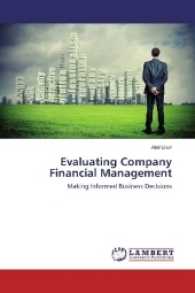 Evaluating Company Financial Management : Making Informed Business Decisions （2016. 60 S. 220 mm）