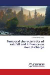 Temporal characteristics of rainfall and influence on river discharge （2016. 108 S. 220 mm）