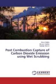 Post Combustion Capture of Carbon Dioxide Emission using Wet Scrubbing （2017. 140 S. 220 mm）