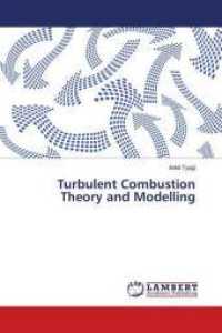 Turbulent Combustion Theory and Modelling （2016. 88 S. 220 mm）