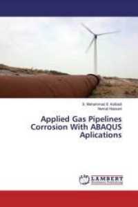 Applied Gas Pipelines Corrosion With ABAQUS Aplications （2016. 152 S. 220 mm）