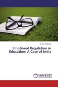 Emotional Regulation in Education: A Case of India （2016. 84 S. 220 mm）
