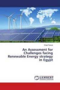 An Assessment for Challenges facing Renewable Energy strategy in Egypt （2018. 144 S. 220 mm）