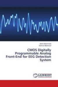 CMOS Digitally Programmable Analog Front-End for EEG Detection System （2016. 148 S. 220 mm）