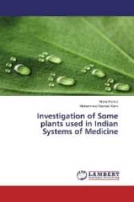 Investigation of Some plants used in Indian Systems of Medicine （2016. 260 S. 220 mm）