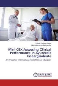 Mini CEX Assessing Clinical Performance In Ayurvedic Undergraduate : An Innovative reform in Ayurvedic Medical Education （2016. 160 S. 220 mm）