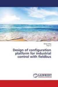 Design of configuration platform for industrial control with fieldbus （2016. 100 S. 220 mm）