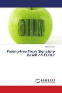 Pairing-free Proxy Signature based on ECDLP （2016. 176 S. 220 mm）