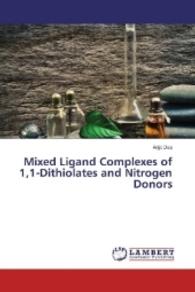 Mixed Ligand Complexes of 1,1-Dithiolates and Nitrogen Donors （2016. 100 S. 220 mm）