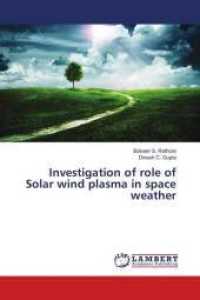 Investigation of role of Solar wind plasma in space weather （2016. 140 S. 220 mm）