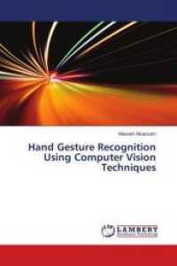 Hand Gesture Recognition Using Computer Vision Techniques （2016. 64 S. 220 mm）