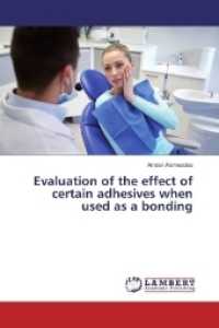 Evaluation of the effect of certain adhesives when used as a bonding （2017. 136 S. 220 mm）