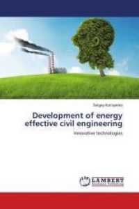 Development of energy effective civil engineering : Innovative technologies （2016. 80 S. 220 mm）