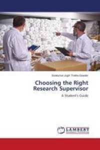 Choosing the Right Research Supervisor : A Student's Guide （2024. 60 S. 220 mm）