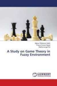 A Study on Game Theory in Fuzzy Environment （2016. 164 S. 220 mm）