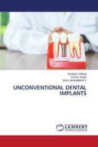 UNCONVENTIONAL DENTAL IMPLANTS （2024. 264 S. 220 mm）