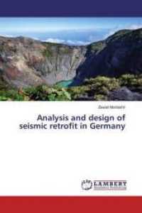 Analysis and design of seismic retrofit in Germany （2019. 104 S. 220 mm）