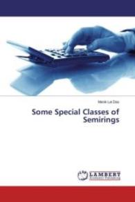 Some Special Classes of Semirings （2016. 104 S. 220 mm）