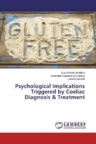 Psychological Implications Triggered by Coeliac Diagnosis & Treatment （2016. 88 S. 220 mm）