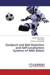 Goalpost and Ball Detection and Self-Localisation Systems of NAO Robot （2016. 124 S. 220 mm）