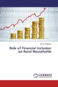 Role of Financial Inclusion on Rural Households （2016. 356 S. 220 mm）