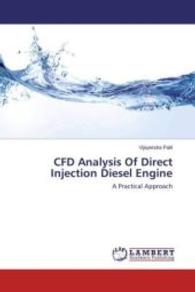 CFD Analysis Of Direct Injection Diesel Engine : A Practical Approach （2016. 128 S. 220 mm）