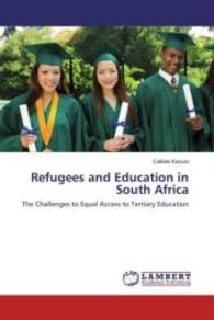 Refugees and Education in South Africa : The Challenges to Equal Access to Tertiary Education （2016. 160 S. 220 mm）