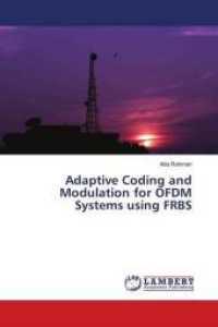 Adaptive Coding and Modulation for OFDM Systems using FRBS （2018. 176 S. 220 mm）