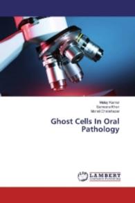 Ghost Cells In Oral Pathology （2016. 60 S. 220 mm）