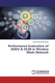 Performance Evaluation of AODV & OLSR in Wireless Mesh Network （2016. 136 S. 220 mm）