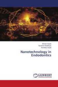 Nanotechnology in Endodontics （2025. 68 S. 220 mm）