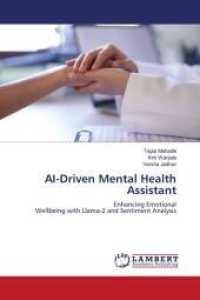 AI-Driven Mental Health Assistant : Enhancing Emotional Wellbeing with Llama-2 and Sentiment Analysis （2024. 52 S. 220 mm）