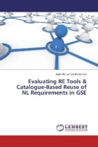 Evaluating RE Tools & Catalogue-Based Reuse of NL Requirements in GSE （2016. 96 S. 220 mm）