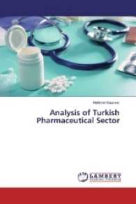 Analysis of Turkish Pharmaceutical Sector （2017. 164 S. 220 mm）