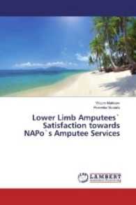 Lower Limb Amputees` Satisfaction towards NAPo`s Amputee Services （2016. 104 S. 220 mm）