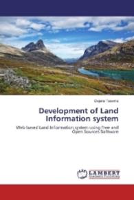 Development of Land Information system : Web based Land Information system using Free and Open Sources Software （2016. 76 S. 220 mm）