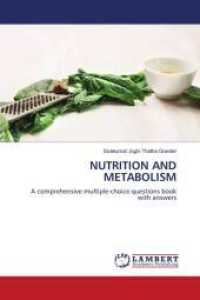 NUTRITION AND METABOLISM : A comprehensive multiple-choice questions book with answers （2024. 144 S. 220 mm）