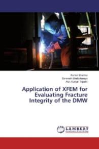 Application of XFEM for Evaluating Fracture Integrity of the DMW （2016. 96 S. 220 mm）