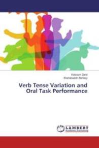 Verb Tense Variation and Oral Task Performance （2016. 108 S. 220 mm）