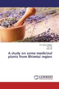 A study on some medicinal plants from Bhimtal region （2016. 56 S. 220 mm）