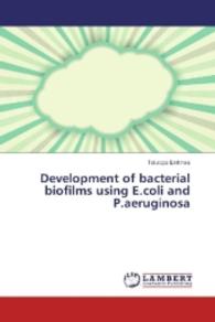 Development of bacterial biofilms using E.coli and P.aeruginosa （2016. 60 S. 220 mm）