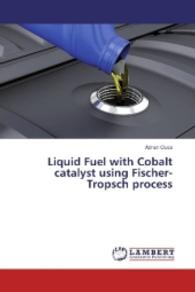 Liquid Fuel with Cobalt catalyst using Fischer-Tropsch process （2016. 56 S. 220 mm）