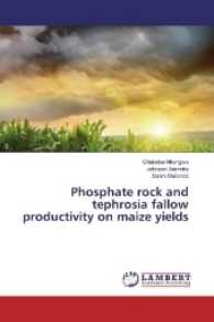 Phosphate rock and tephrosia fallow productivity on maize yields （2016. 260 S. 220 mm）