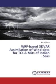 WRF-based 3DVAR Assimilation of Wind data for TCs & MDs of Indian Seas （2016. 192 S. 220 mm）