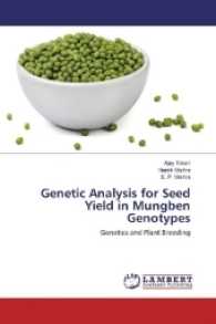 Genetic Analysis for Seed Yield in Mungben Genotypes : Genetics and Plant Breeding （2016. 88 S. 220 mm）