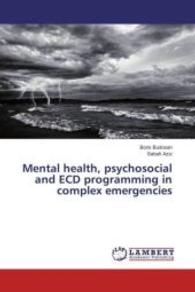 Mental health, psychosocial and ECD programming in complex emergencies （2016. 92 S. 220 mm）