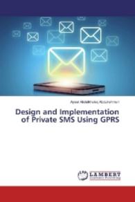 Design and Implementation of Private SMS Using GPRS （2016. 112 S. 220 mm）