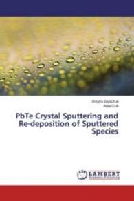 PbTe Crystal Sputtering and Re-deposition of Sputtered Species （2016. 64 S. 220 mm）