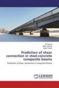 Prediction of shear connection in steel-concrete composite beams : Prediction of shear connection in composite beams （2018. 84 S. 220 mm）
